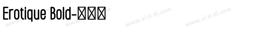 Erotique Bold字体转换